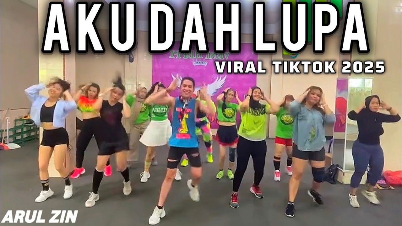 AKU DAH LUPA - REMIX VIRAL TIKTOK 2025‼️ SENAM KREASI - ZUMBA || ARUL ZIN