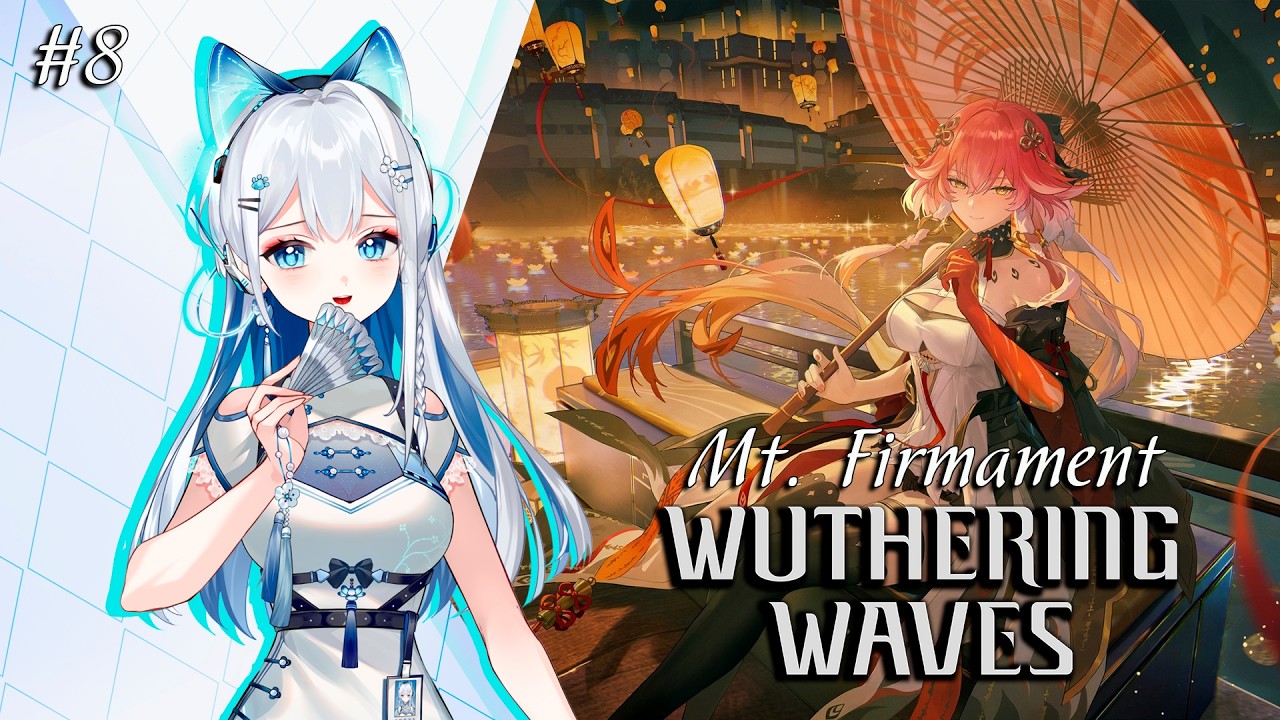 EN VTuber ★ WUTHERING WAVES 3.1 ★ Mt. Firmament side quests ★ Gameplay ★ STREAM 8