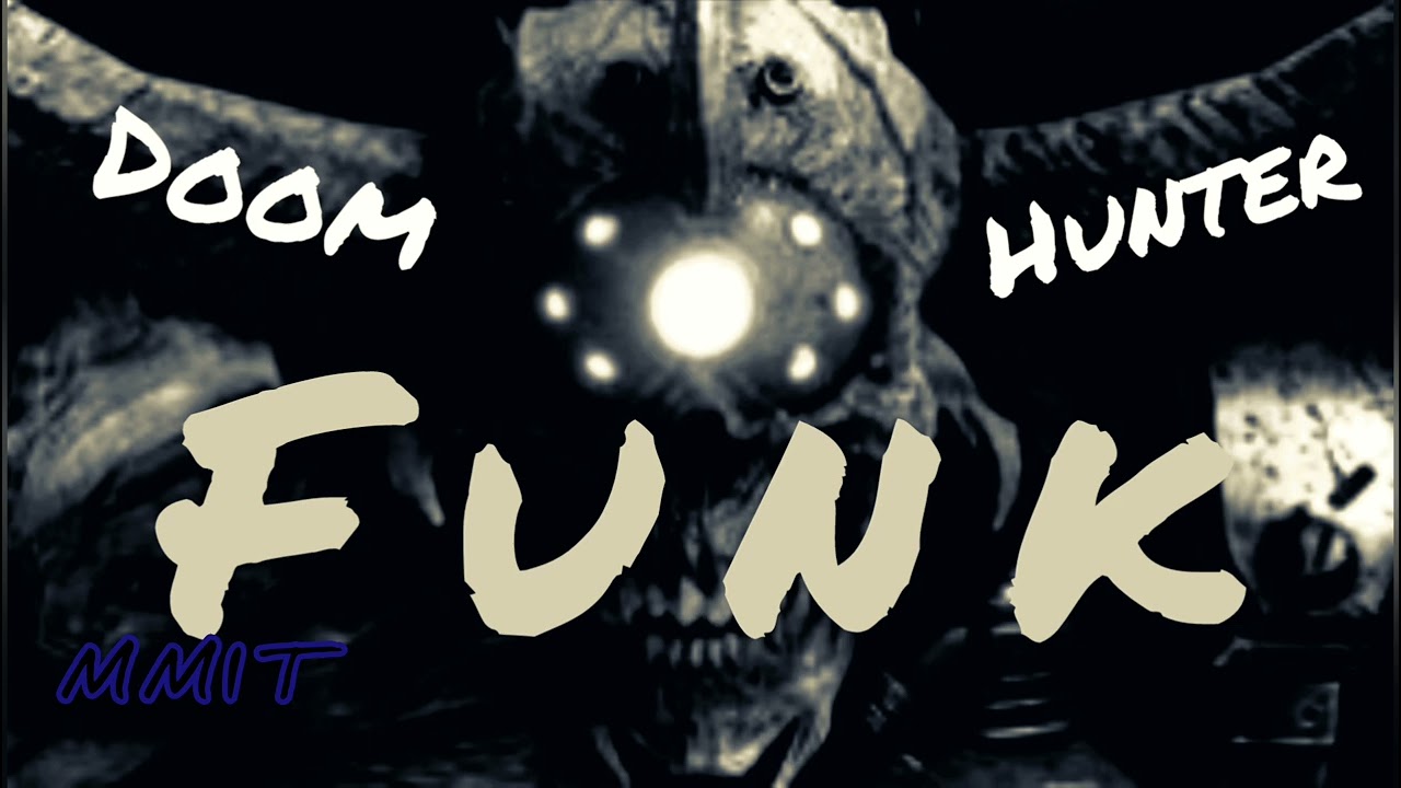 MMIT-Doom Hunter Funk