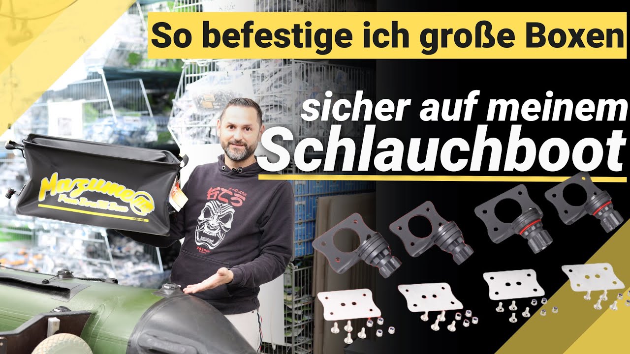 Sichere Befestigung großer Boxen auf dem Schlauchboot: So geht’s! Für Fasten und Railblaza.