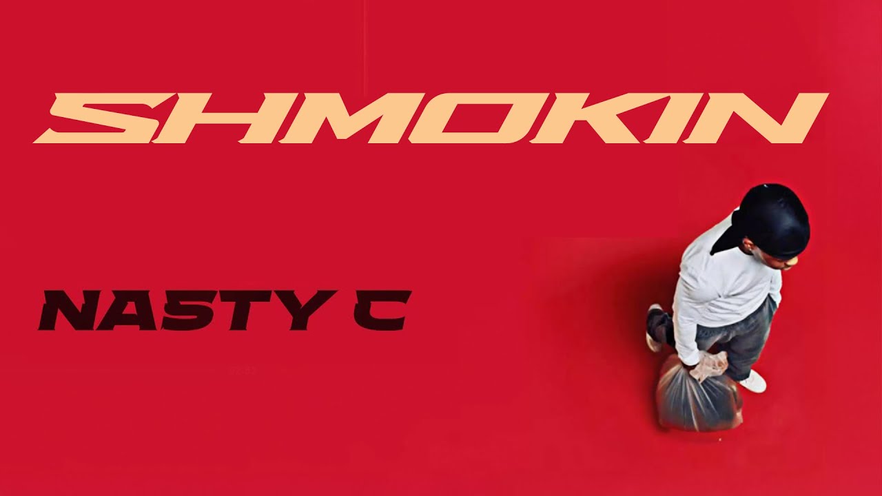 Nasty C - Shmokin (Official Audio)