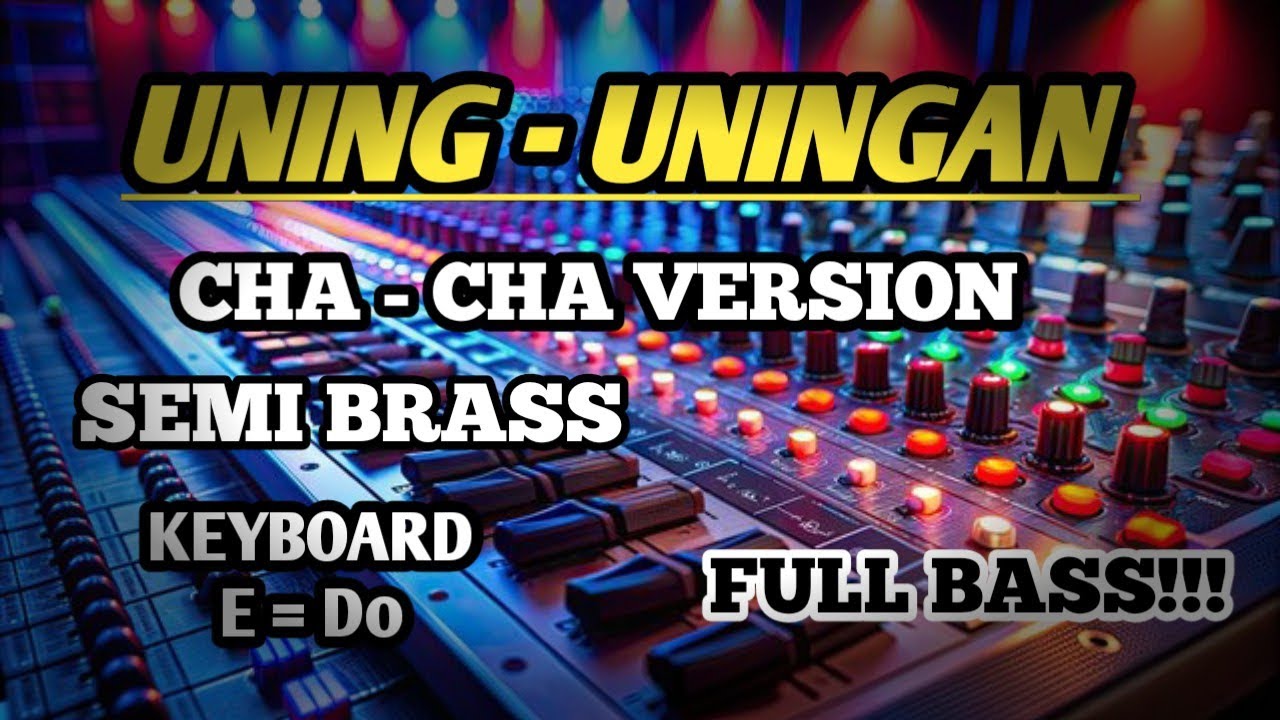 UNING - UNINGAN. CHA - CHAN VERSION. KEYBOARD
