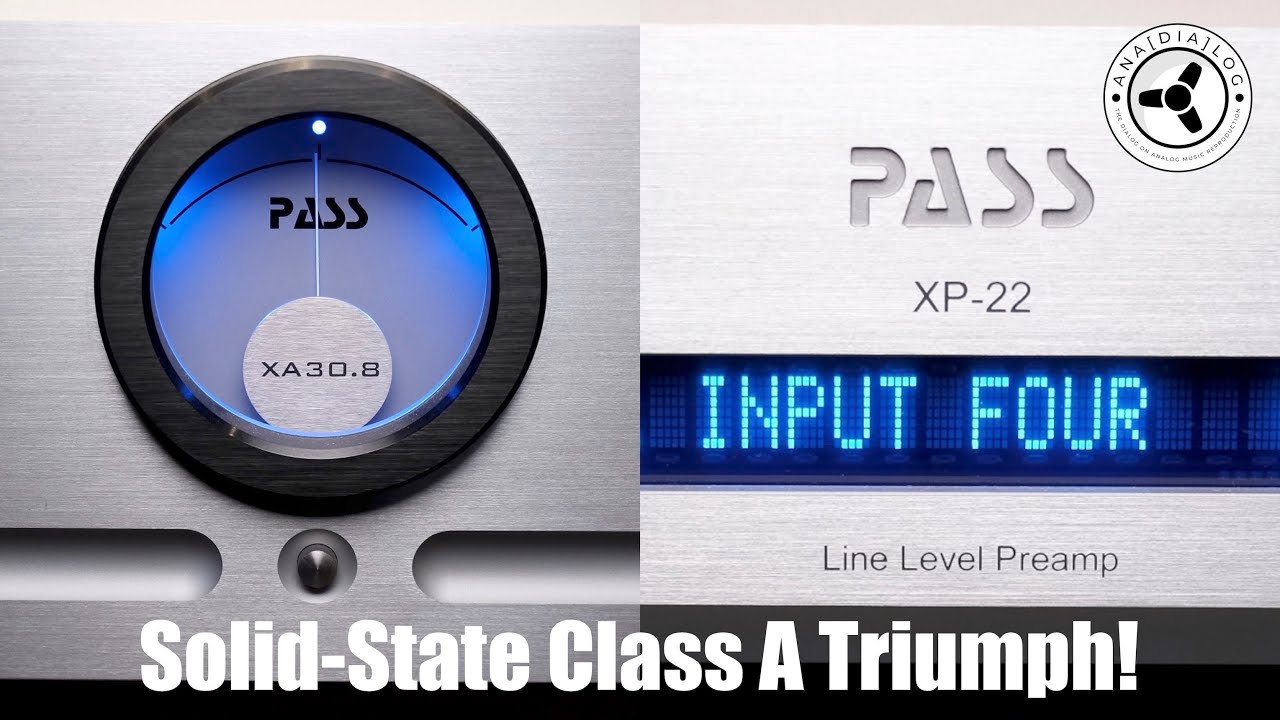 Усилитель Pass Labs XA30.8 и предусилитель XP22: триумф твердотельных усилителей класса А!