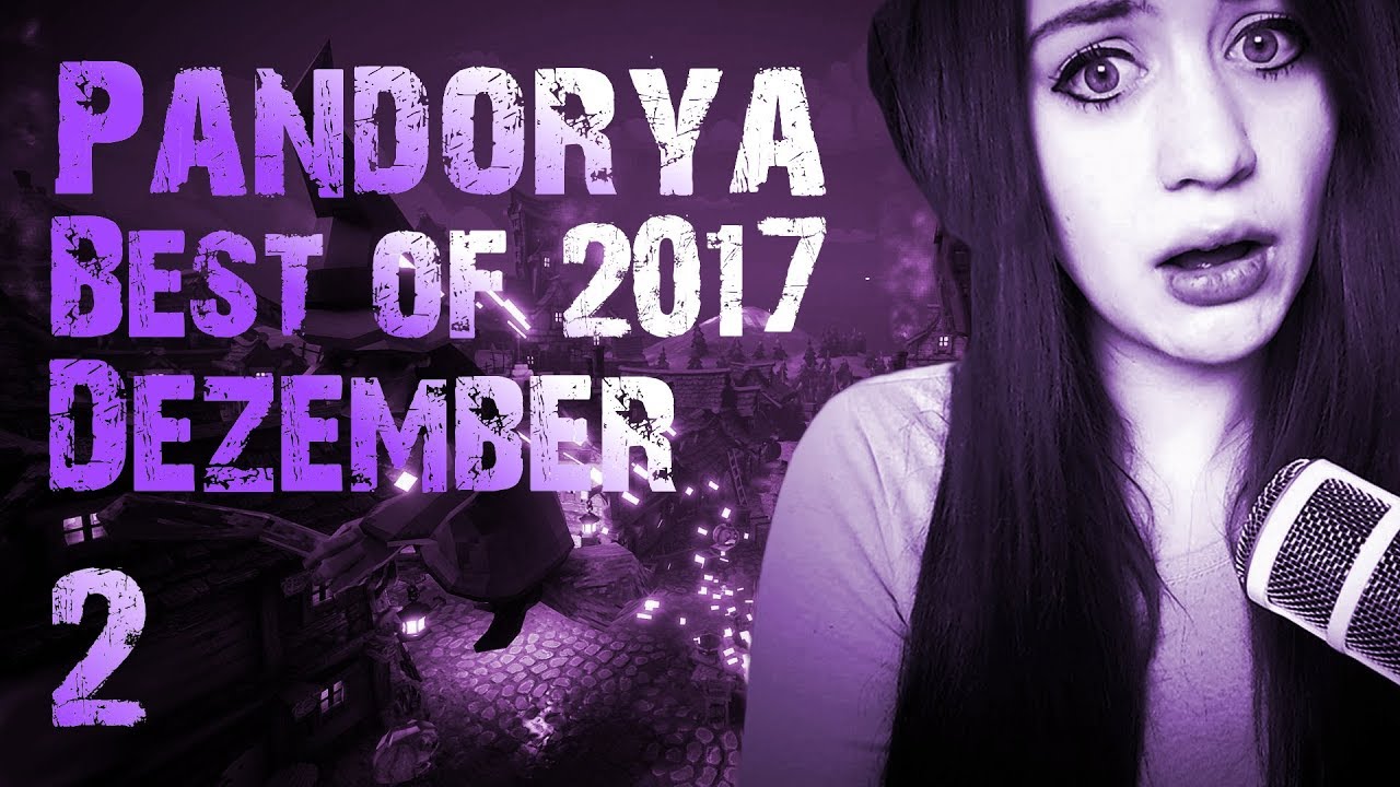 Best of Pandorya - Dezember 2017 #2
