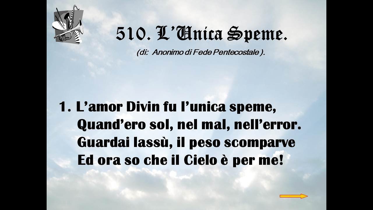 510. L’Unica Speme (di:  Anonimo di Fede Pentecostale).
