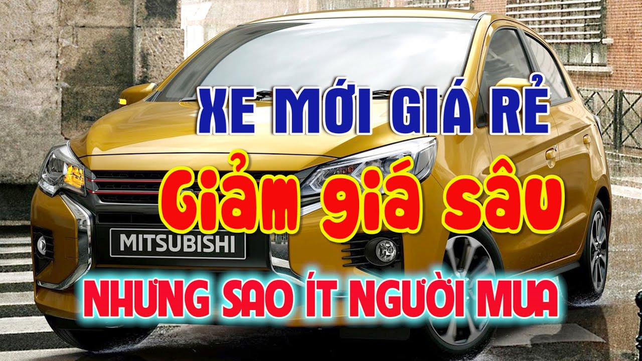 ► Mitsubishi Mirage: Xe gi&aacute; rẻ giảm gi&aacute; s&acirc;u nhưng sao &iacute;t người mua ✔️ K&ecirc;nh &Ocirc; t&ocirc; gi&aacute; rẻ