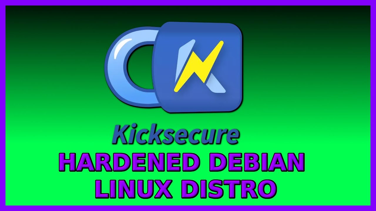 Kicksecure OS Hardened Debian Linux