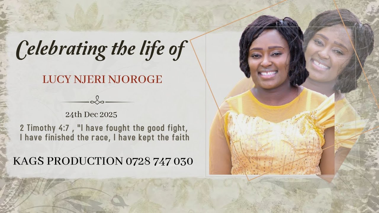 CELEBRATING THE LIFE OF LUCY NJERI NJOROGE