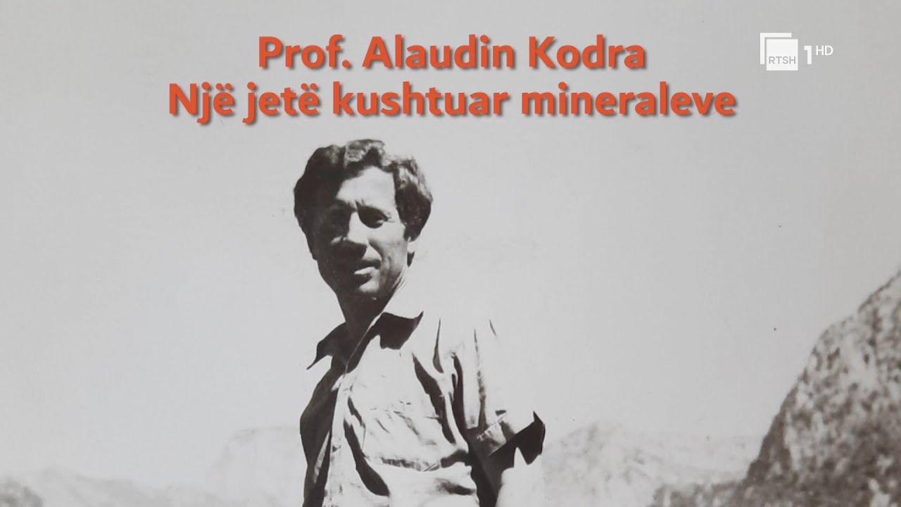 Prof. Alaudin Kodra – Një jetë kushtuar mineraleve | 