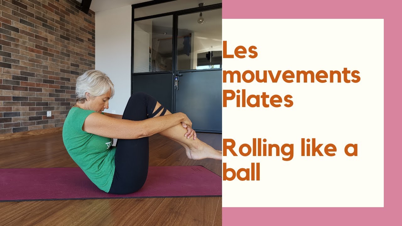 Les mouvement Pilates : rolling like a ball