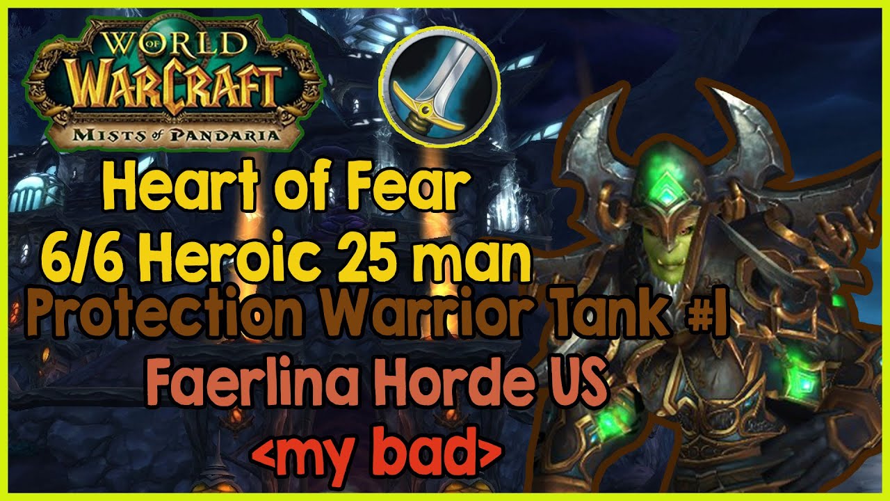 Heart of Fear 25 6/6 Heroic - Week 3 - Protection Warrior Tank #1