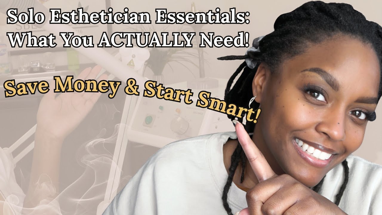 Best Equipment & Tools for Solo Estheticians What You Actually Need!