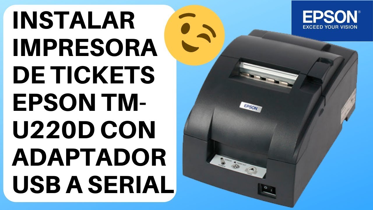 Instalar impresora Epson TM-U220D RS232 con adaptador USB a serial DB9 Generico
