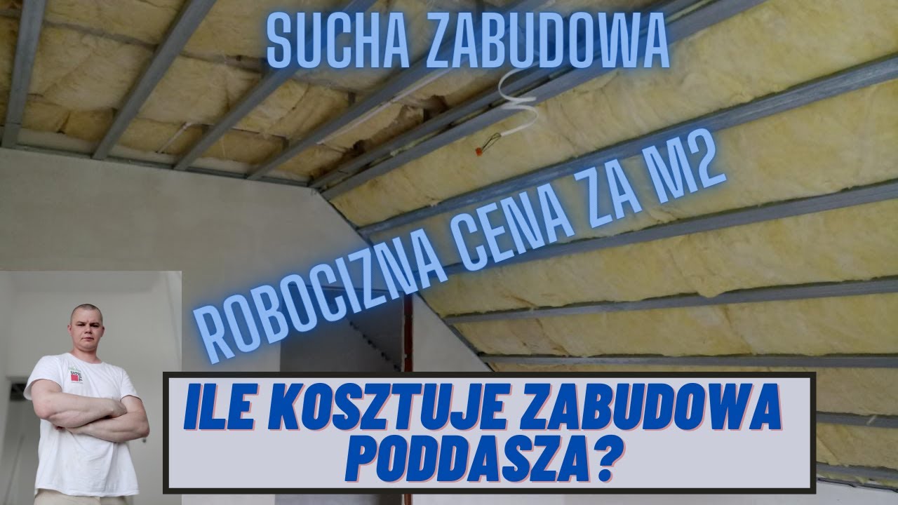 ILE KOSZTUJE ZABUDOWA PODDASZA / ROBOCIZNA ZA M2 / 2022 / AKTUALIZACJA