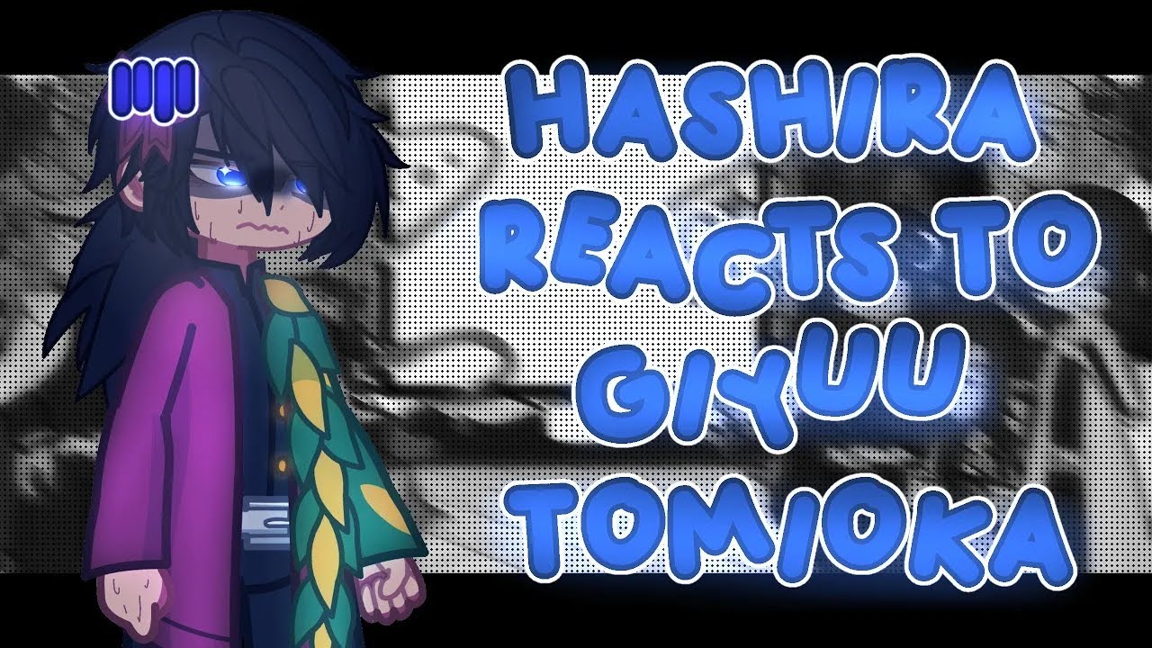 Hashira Reaction to Tomioka Giyuu | Emotional / Angst | Demon Slayer