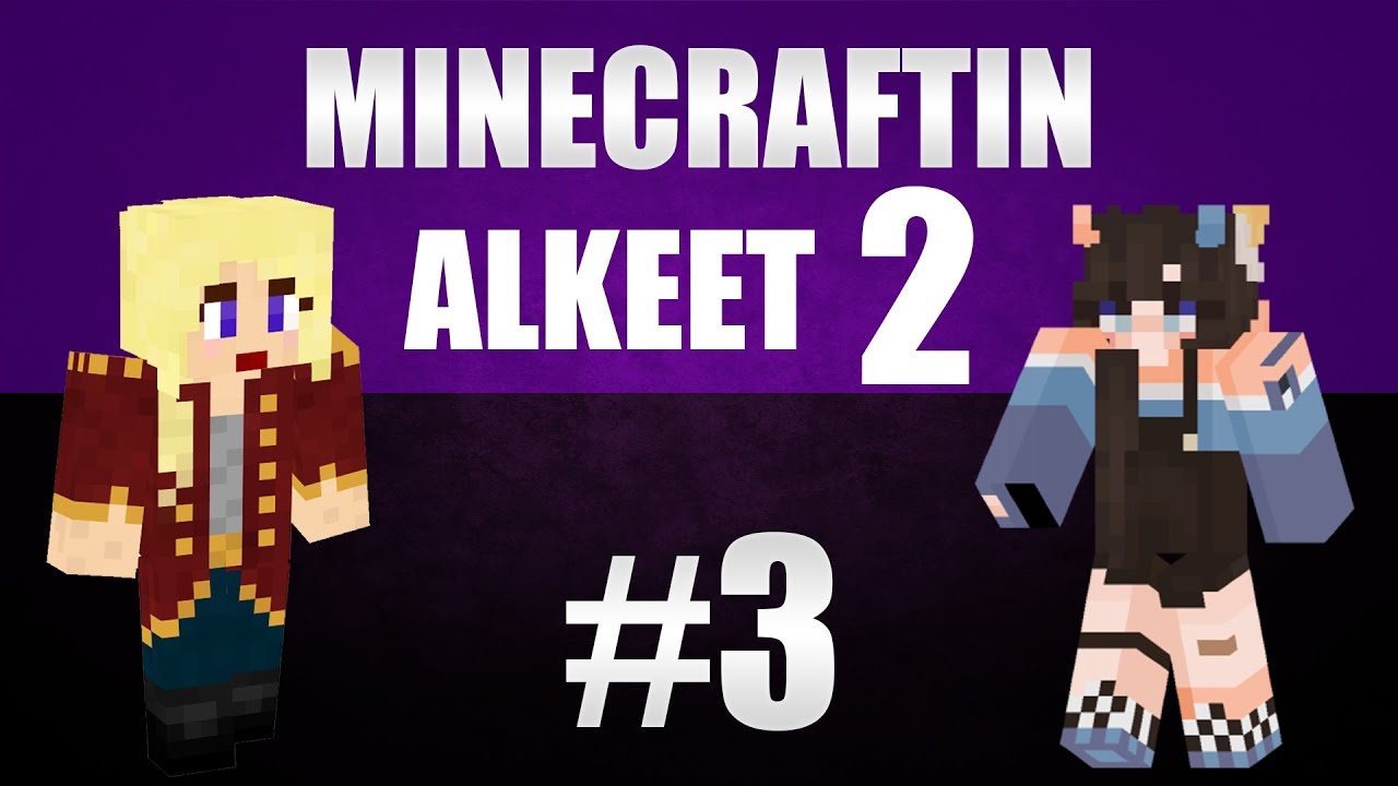 Minecraftin Alkeet 2 - Ep3 - Mainaus on vaarallista