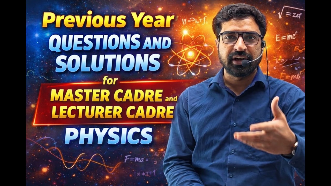 Previous Year Questions Part 2 || Master Cadre Physics || Lecturer Cadre| Assistant Professor|