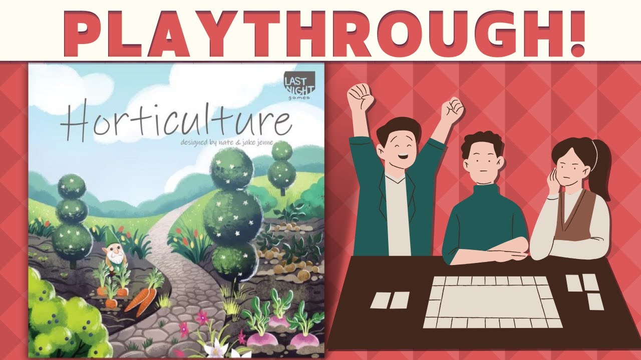 Horticulture - Playthrough!