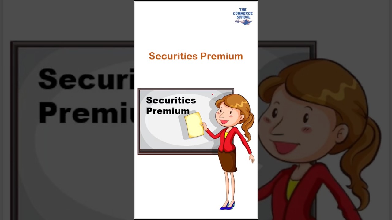 Securities Premium: Meaning and Uses
