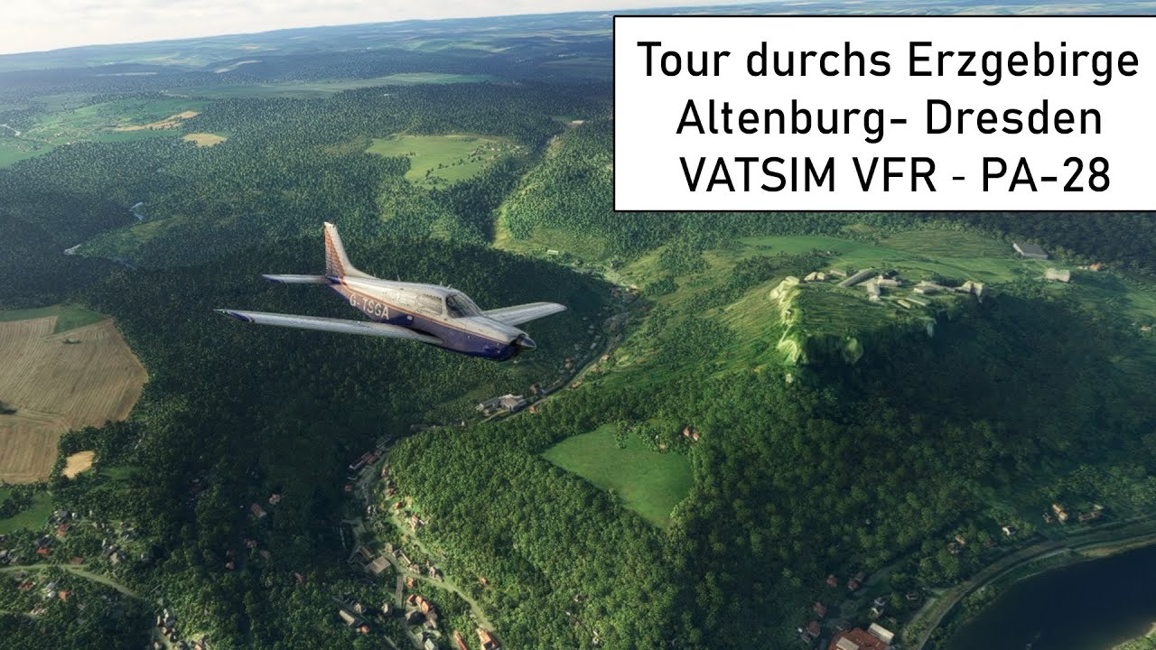 Tour durchs Erzgebirge ✈ Altenburg - Dresden ✈ VATSIM VFR ✈ PA-28 ✈ Flight Simulator 2020