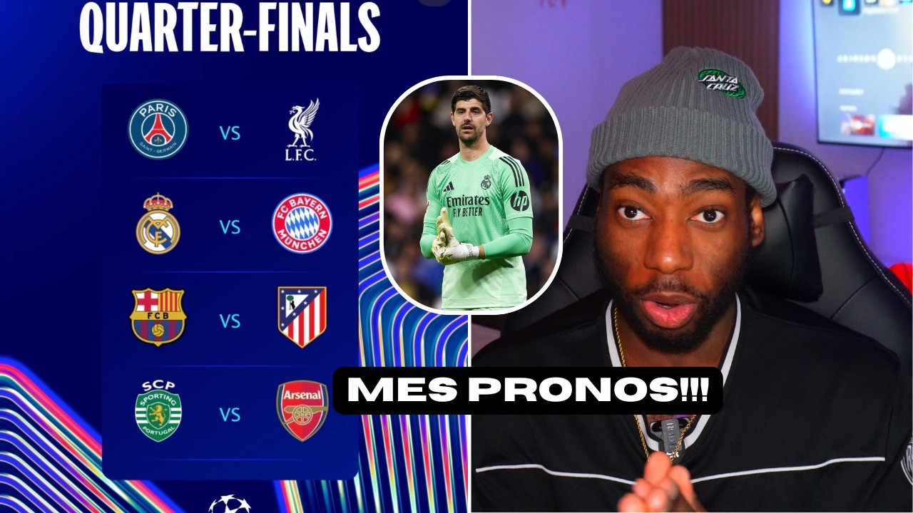 MES PRONOS 😱🔥 1/4 DE FINALE LDC | Mes Favoris pour la Ligue des Champions !