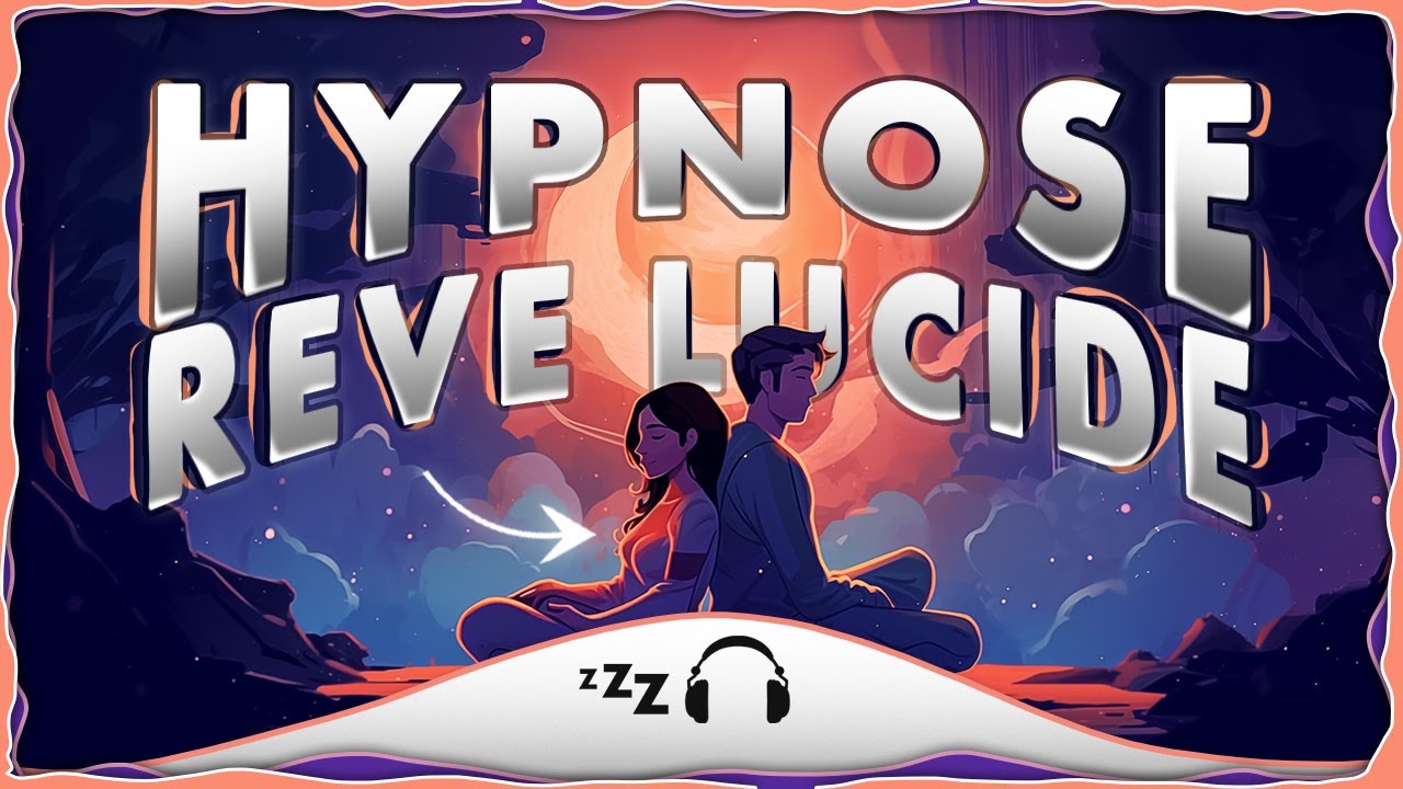 Hypnose guid&eacute;e pour faire un R&Ecirc;VE LUCIDE ce soir