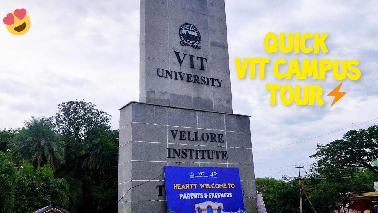 VIT Vellore Campus Tour 😍🤩