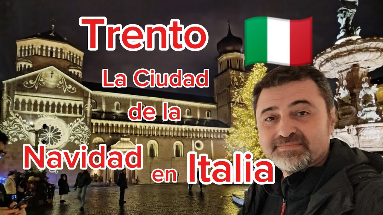 Visitando los Mercadillos de Navidad en Trento (Alpes Italianos)