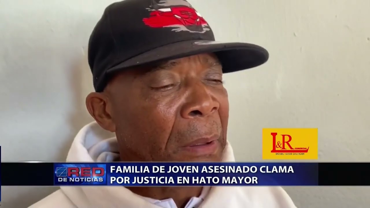 Familia de joven asesinado clama por justicia en Hato Mayor