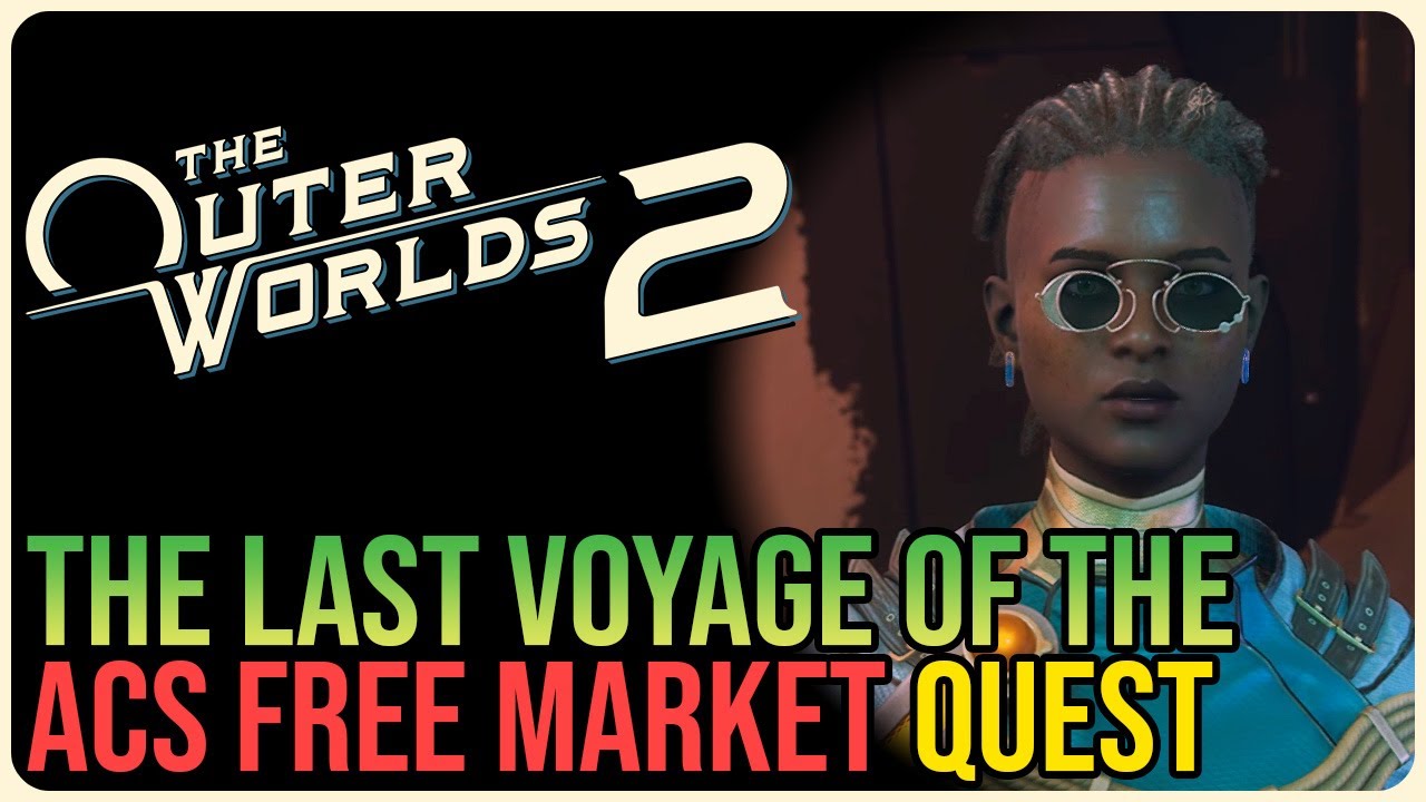 The Last Voyage of the ACS Free Market &ndash; The Outer Worlds 2