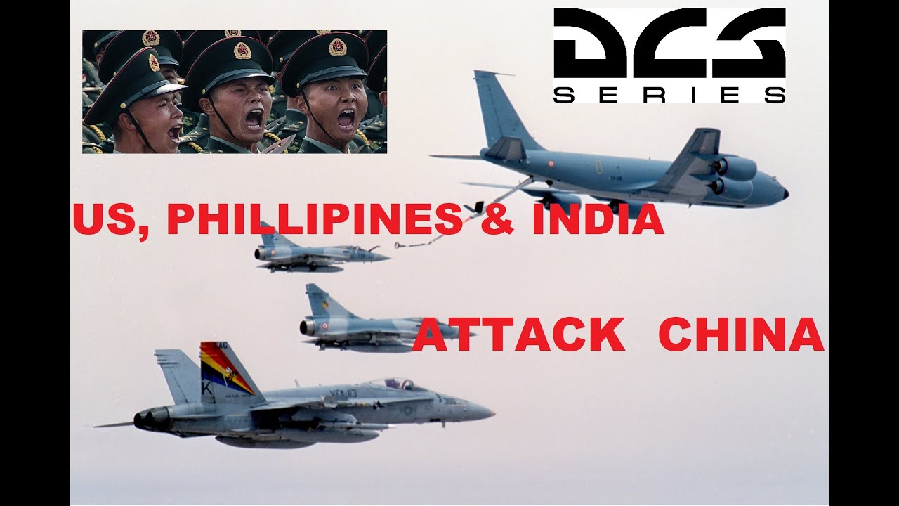 US, Phillipines & India Attack China Without Warning. South China Sea, India China USA. DCS World.