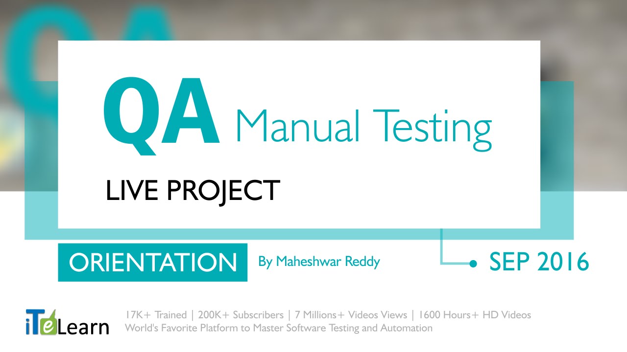 #QA Manual Testing Live Project Orientation session for beginners (INTRODUCTION)Sep 2016