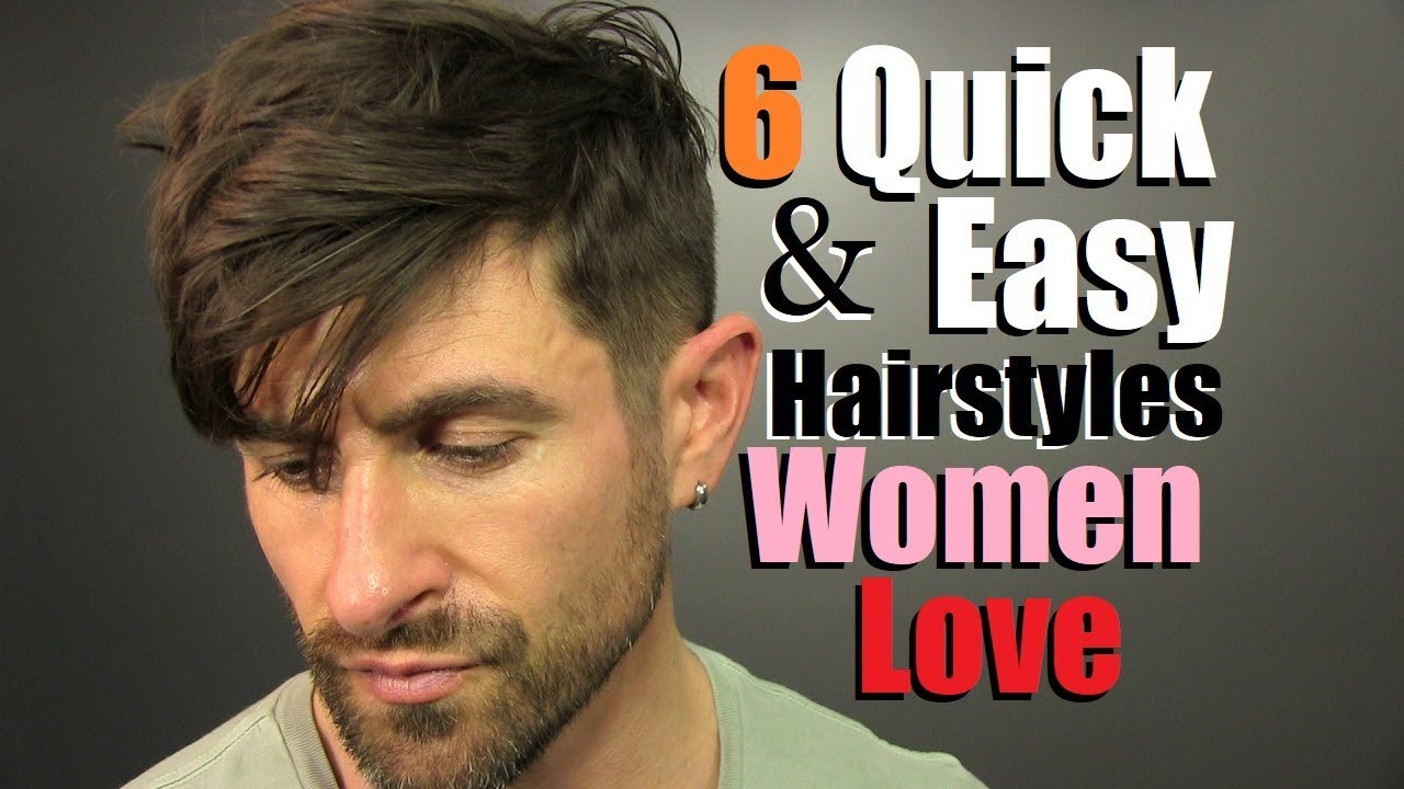 6 Quick & Easy Men's Hairstyles Women LOVE! (Simple/Sexy Hairstyles)