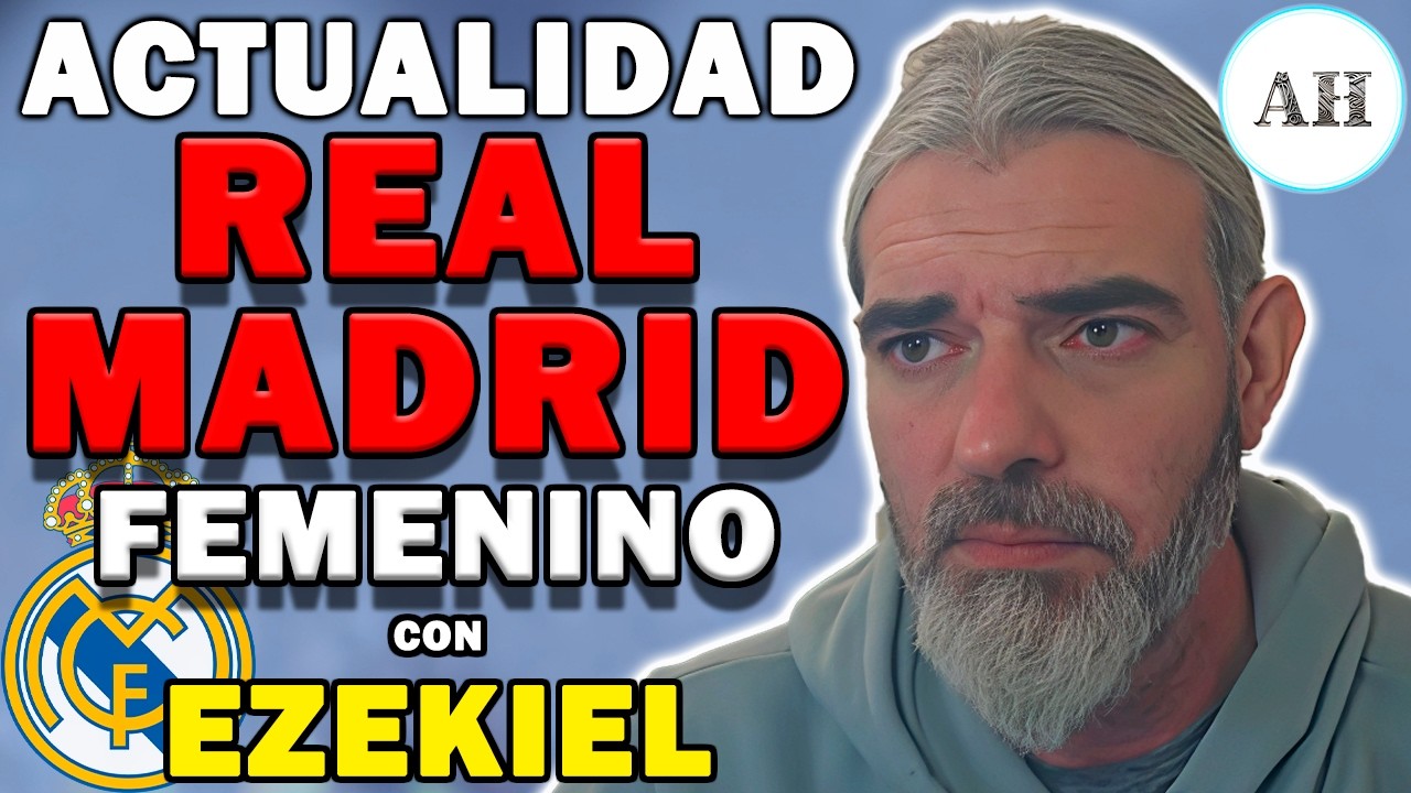 🔥 ACTUALIDAD del REAL MADRID FEMENINO con Ezekiel | Análisis y debate