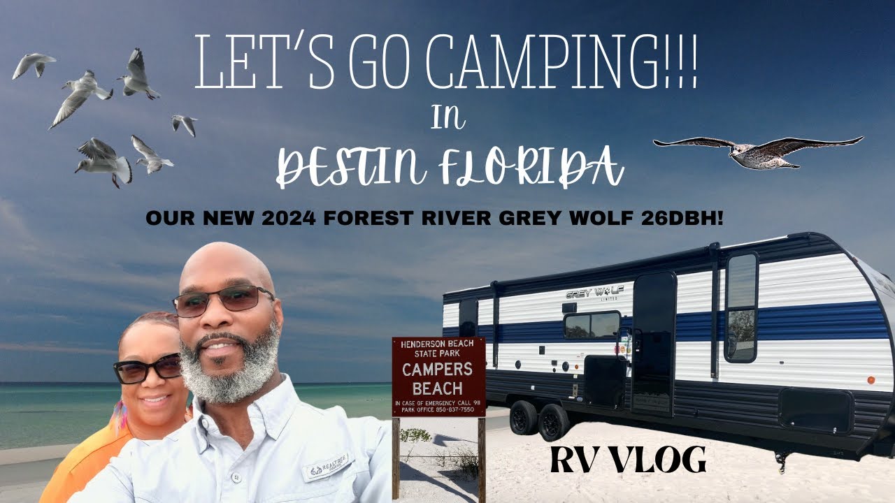 FIRST TIME RV CAMPING IN OUR NEW 2024 FOREST RIVER GREY WOLF 26DBH/DESTIN