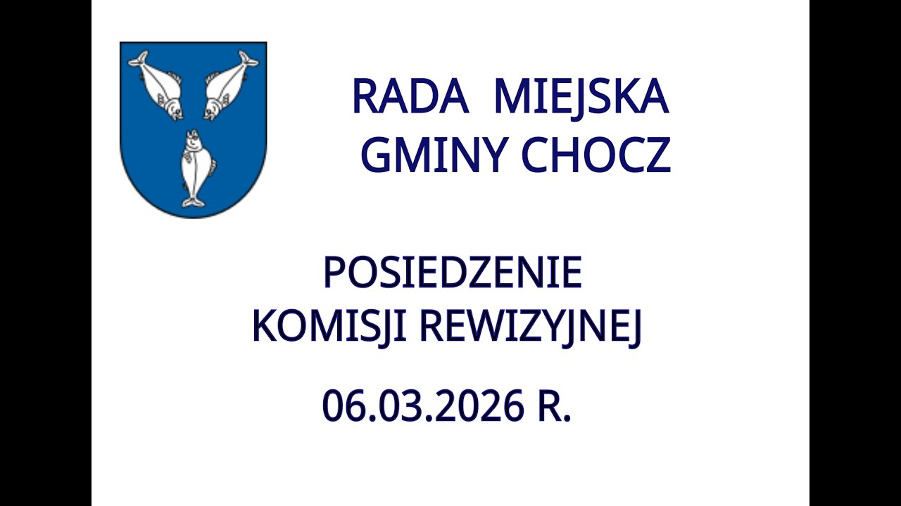 Komisja Rewizyjna RMG Chocz - 06.03.2026 r.