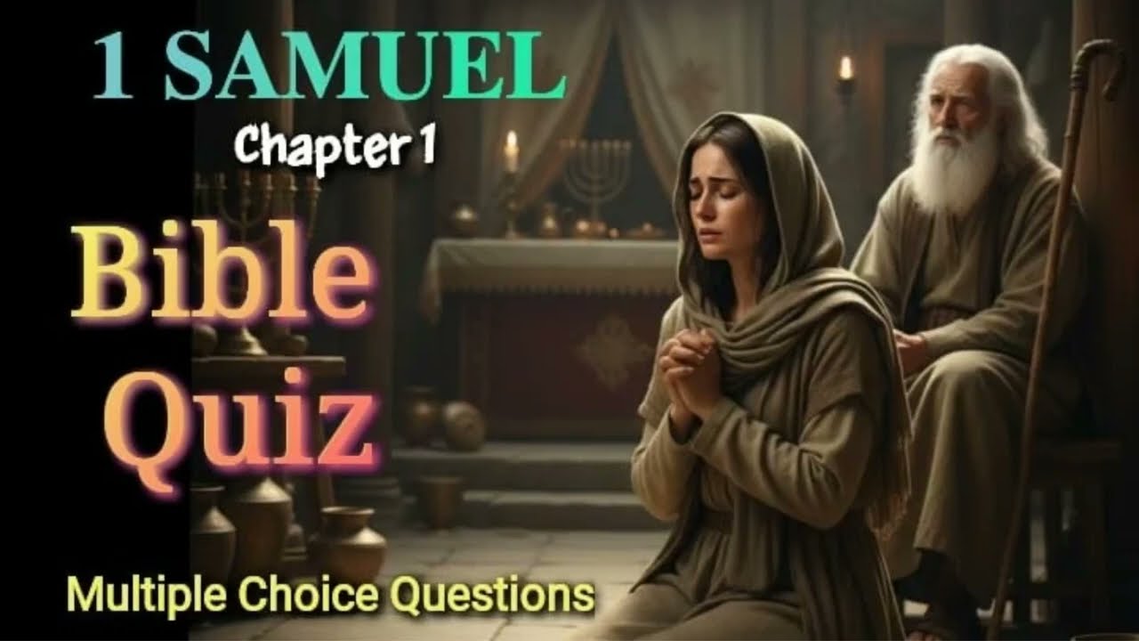 1 Samuel Chapter 1 Quiz| Test your Bible knowledge (MCQ Challenge)