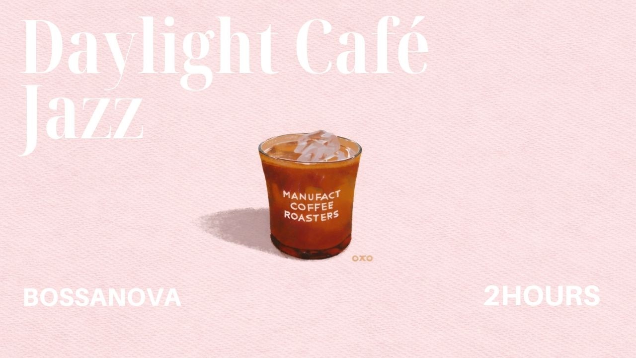 따뜻한 오후 카페 보사노바 | Cafe Bossa Nova Jazz for Relaxing