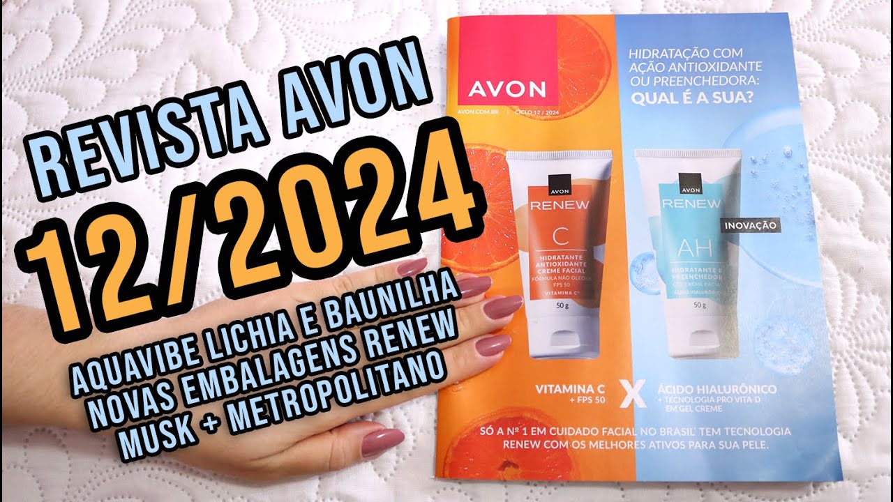 REVISTA AVON 12/2024: AQUAVIBE LICHIA E BAUNILHA + NOVAS EMBALAGENS RENEW + OFERTAS