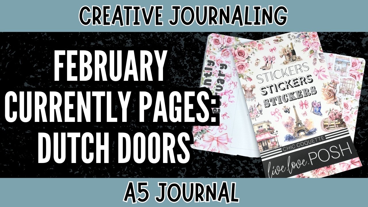 February Currently Pages: Dutch Door Spread [Creative Journal]