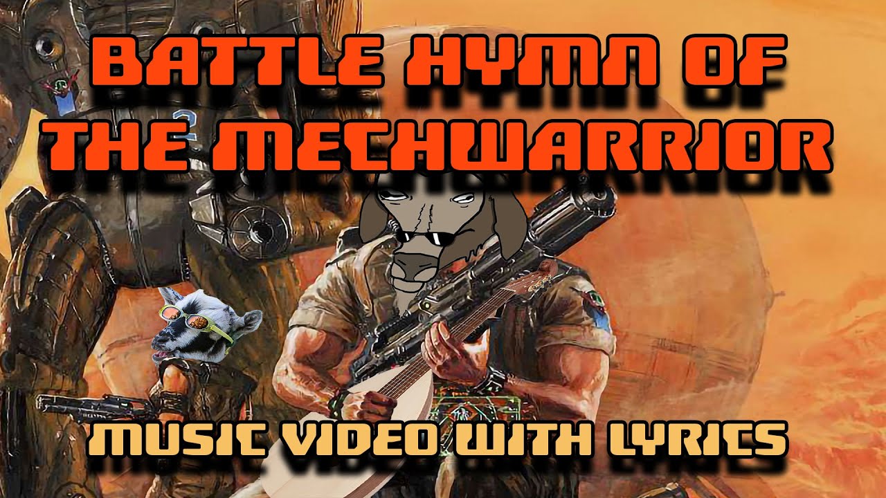 BATTLE HYMN OF THE MECHWARRIOR (with Lyrics)