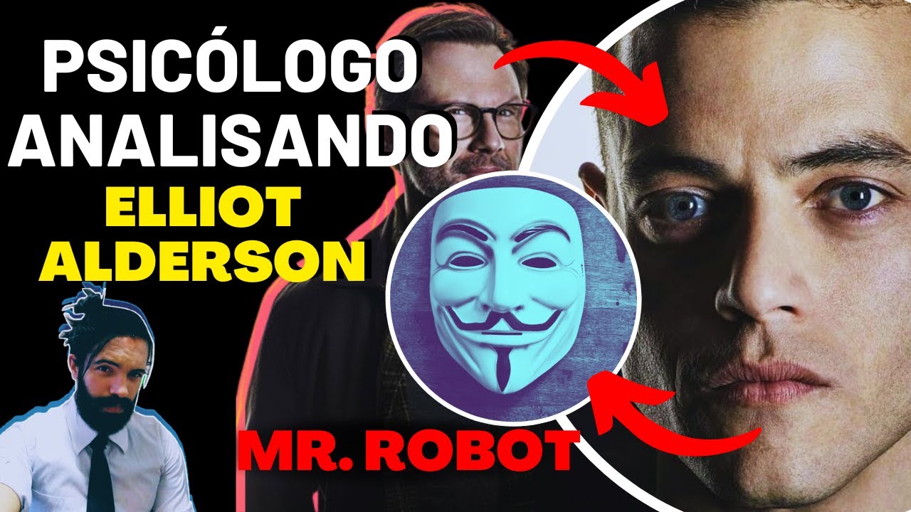 Psicólogo Analisando Elliot Alderson | MR ROBOT