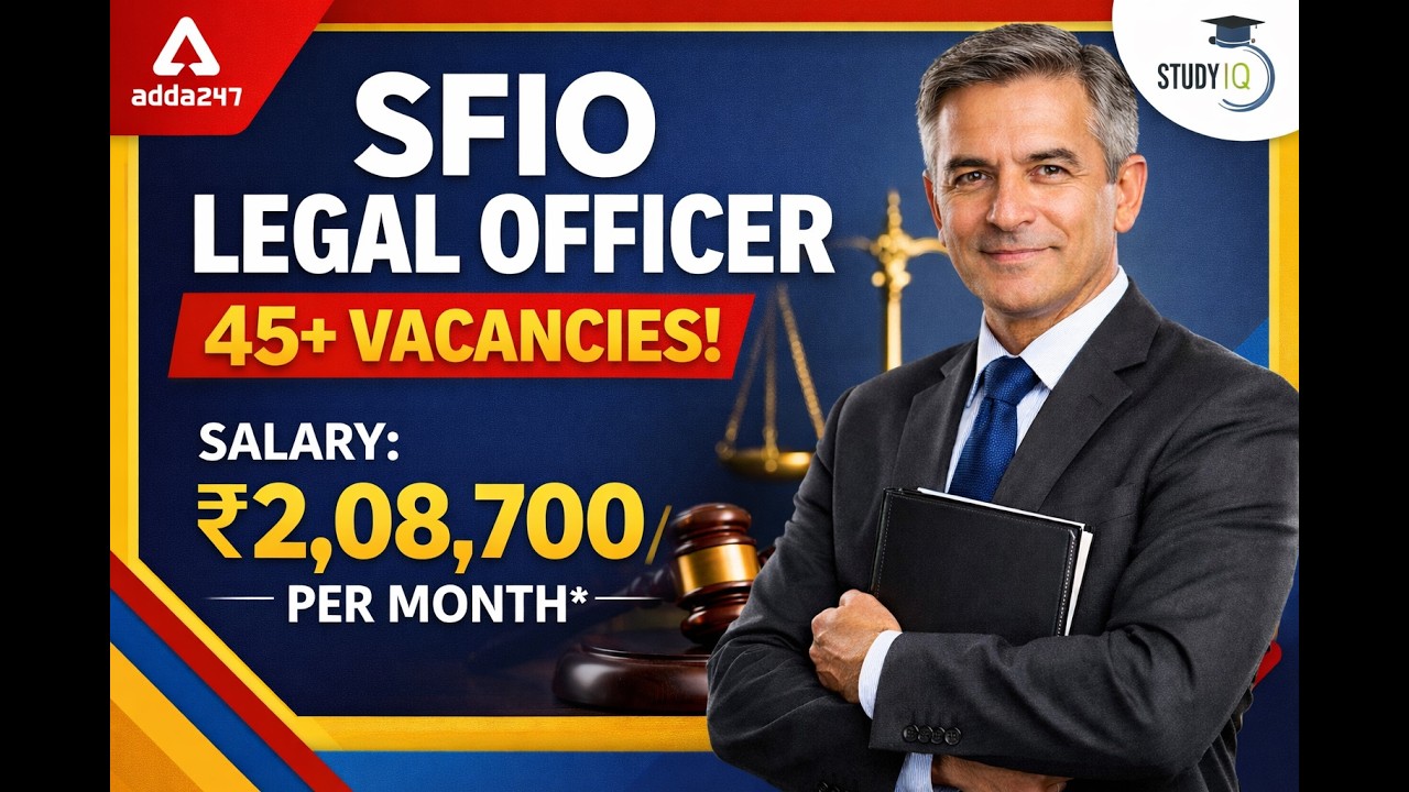 SFIO Recruitment 2026 | Legal Govt Jobs | Salary ₹2,08,700/Month | 45 Vacancies | Full Details