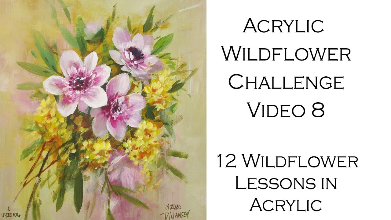 Week 8 Acrylic Wildflower Painting Challenge