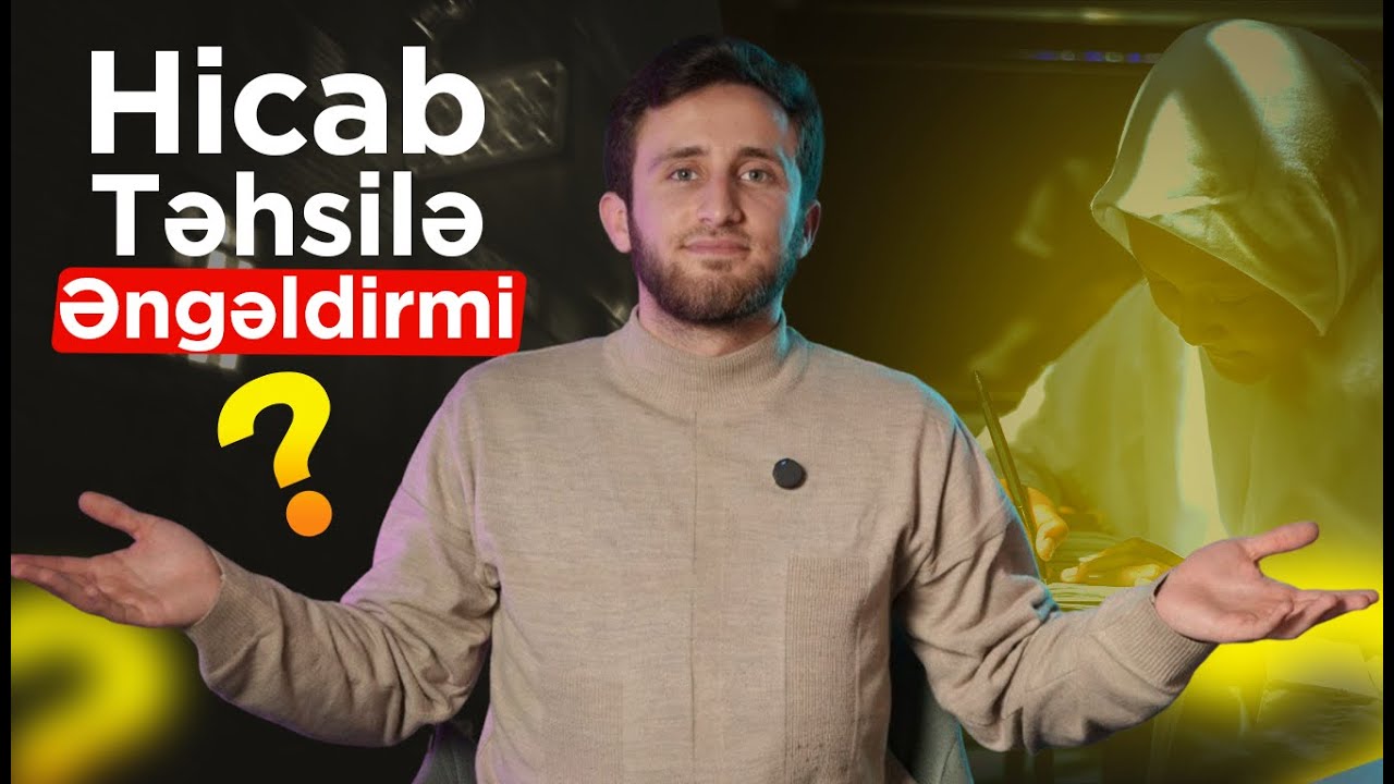 Hicab Təhsilə Əngəldirmi? | Medianın Qaranlıq Üzü