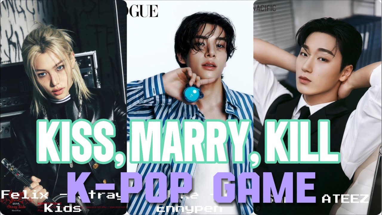K-POP GAME: KISS, MARRY, KILL