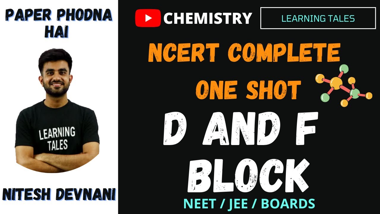 D and F Block | Complete NCERT | one shot | Tips Tricks | Nitesh Devnani
