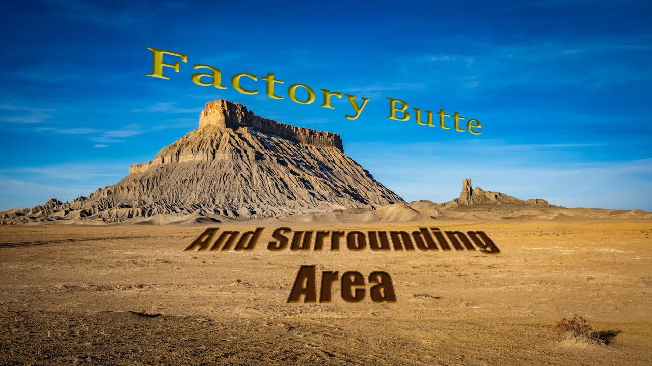 A New Look at the Factory Butte Area