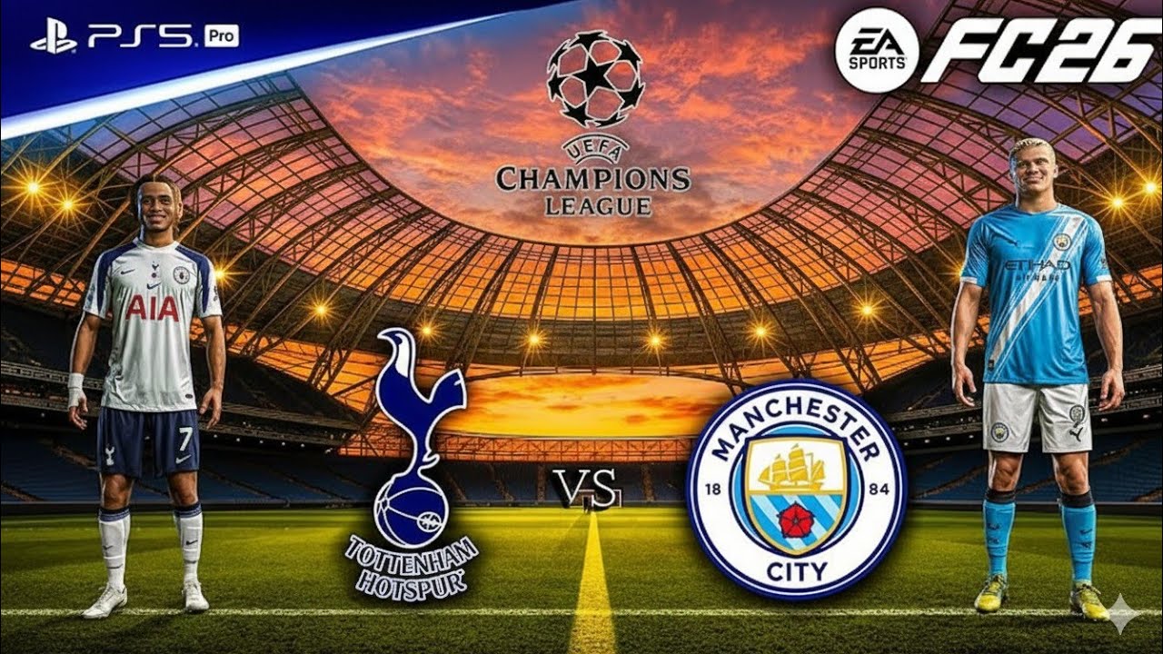 Tottenham vs Man City 🔥 UEFA Champions League | EA Sports FC 26 PS5 Pro Gameplay”
