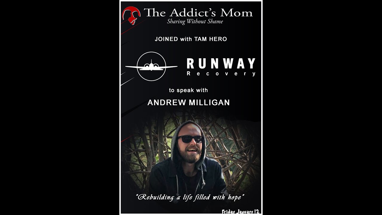 The Addict's Mom with Runway Recovery - Andrew Milligan - Hope!